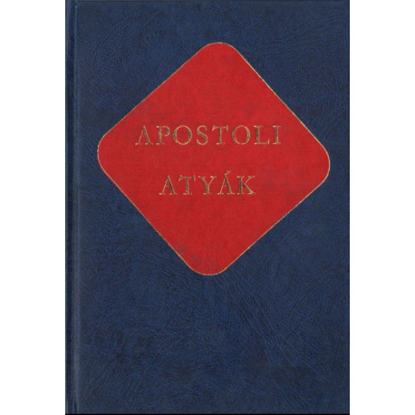 Apostoli atyák (Ókeresztény írók 3.)