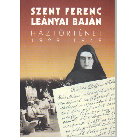 Szent Ferenc lányai Baján- háztörténet 1929-1948