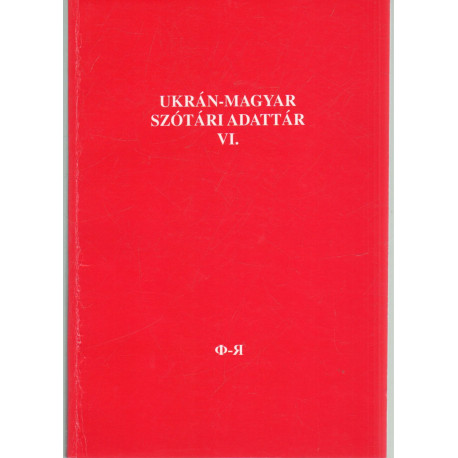 Ukrán-magyar szótári adattár VI. (dedikált)