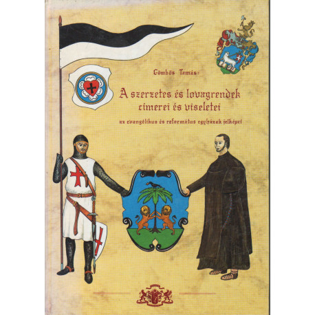 A szerzetes és lovagrendek címerei és viseletei (dedikált)