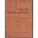 A lelki élet három alaptétele