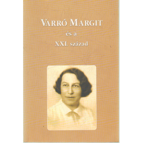 Varró Margit és a XXI. század