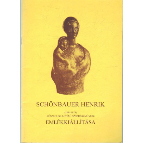 Schönbauer Henrik (1894-1973) emlékkiállítása