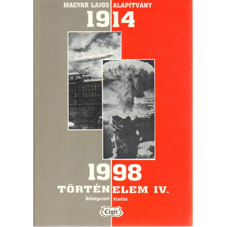 Történelem IV. ( 1914-1998 )