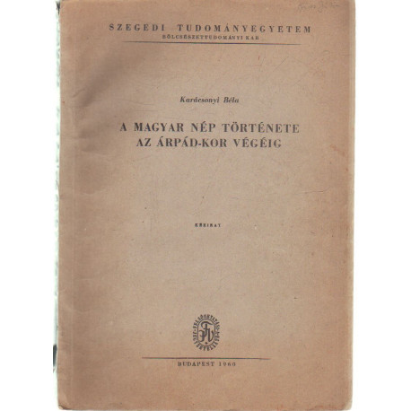 A magyar nép története az Árpád-kor végéig (1960)