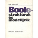 Boole-struktúrák és modelljeik.