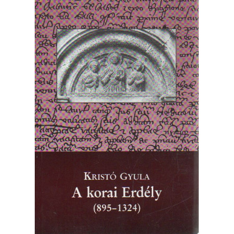 A korai Erdély ( 895-1324)