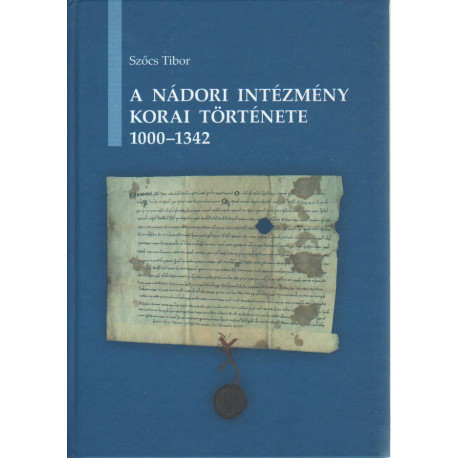 A nádori initézmény korai története 1000-1342