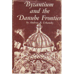 Byzantium and the Danube Frontier ( by Andrew B. Urbansky )