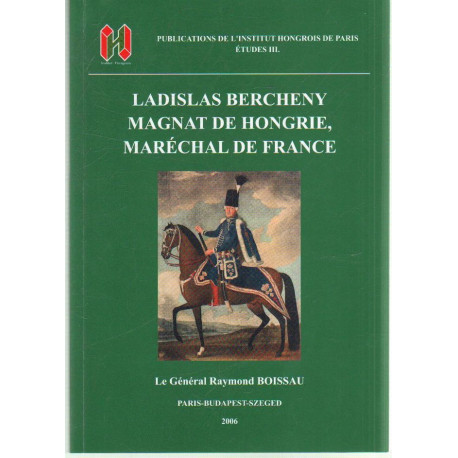 Ladislas Bercheny magnet de Hongrie, maréchal de France . ( francia nyelvű )