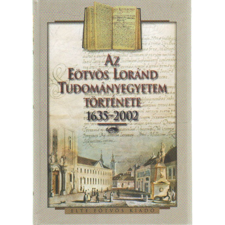 Az Eötvös Lóránd Tudományegyetem története 1635-2002