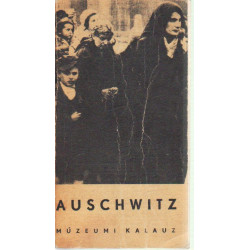 Auschwitz- Múzeumi kalauz.