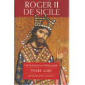 Roger II de Sicile -Un Normand en Méditerranée . ( francia )
