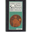 König Stephan der Heilige ( német nyelvű )