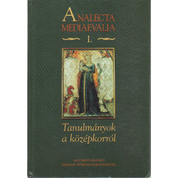 Analecta mediaevealia I. - Tanulmányok a középkorról.