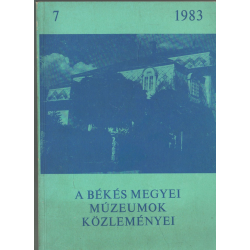 A Békés Megyei Múzeumok Közleményei 1983/7. - Tanulmányok Orosházáról és környékéről