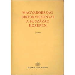 Magyarország birtokviszonyai a 16. század közepén I-II. kötet
