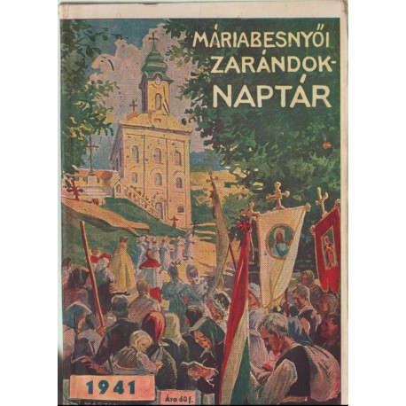 Máriabesnyői zarándok naptár 1941.