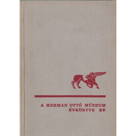 A Herman Ottó Múzeum évkönyve XV.