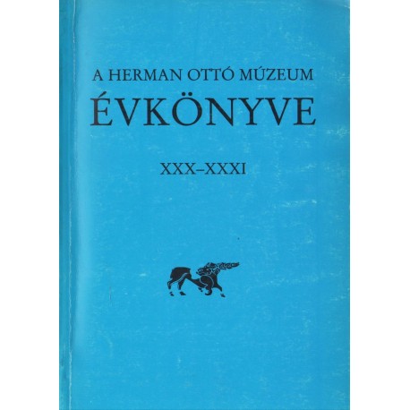 A Herman Ottó Múzeum évkönyve XXX-XXXI.