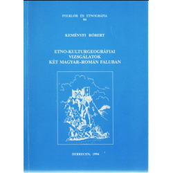 Etno-kulturgeográfiai vizsgálatok két magyar-román faluban