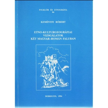 Etno-kulturgeográfiai vizsgálatok két magyar-román faluban