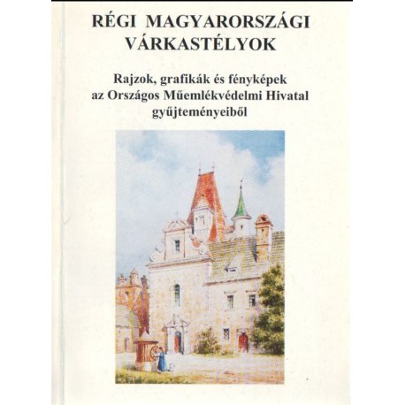 Régi magyarországi várkastélyok