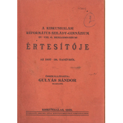 A Kiskunhalasi Református Szilády-Gimnázium (IV-VIII. o. reálgimnázium) értesítője az 1937-38. tanévről