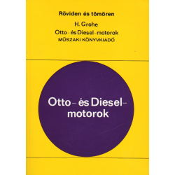 Otto- és Diesel-motorok röviden és tömören