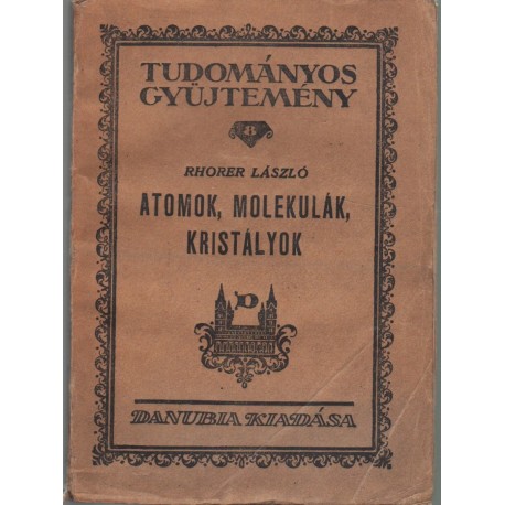 Atomok, molekulák, kristályok