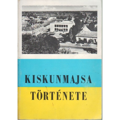 Kiskunmajsa története