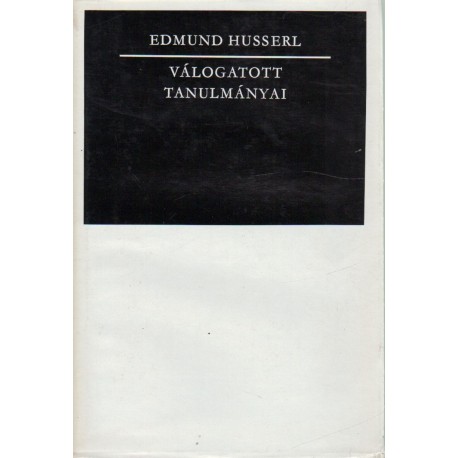 Edmund Husserl Válogatott tanulmányai