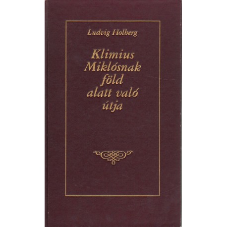 Klimius Miklósnak föld alatt való útja (hasonmás kiadás)