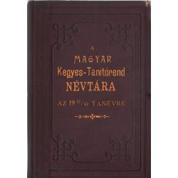 A Magyar Kegyes-Tanítórend névtára az 1911/12. tanévre