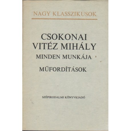 Csokonai Vitéz Mihály minden munkája III. kötet