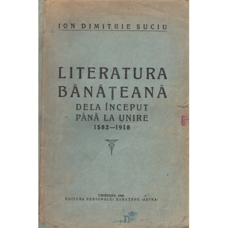 Literatura Bánáteana dela inceput páná la unire 1582-1918