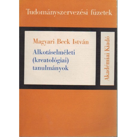 Alkotáselméleti (kreatológiai) tanulmányok