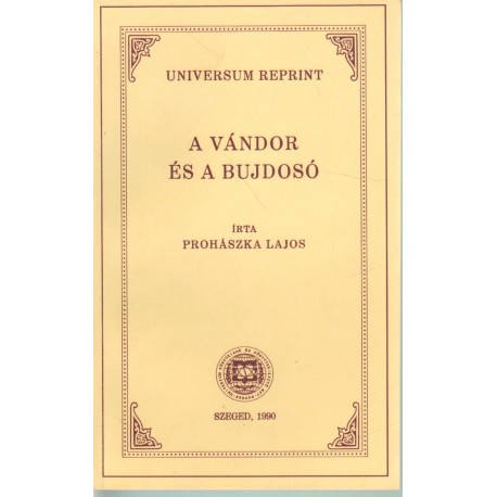 A vándor és a bujdosó (reprint kiadás)