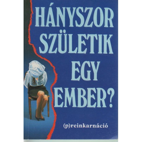 Hányszor születik egy ember?