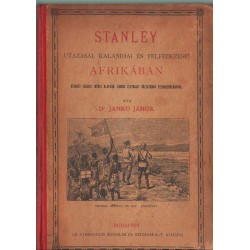 Stanley utazásai, kalandjai és felfedezései Afrikában
