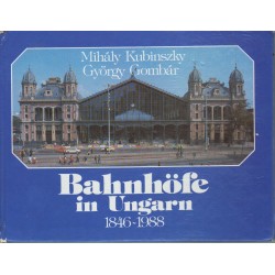 Bahnhöfe in Ungarn 1846-1988
