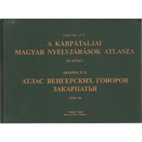 A kárpátaljai magyar nyelvjárások atlasza III. kötet