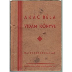 Akác Béla vidám könyve