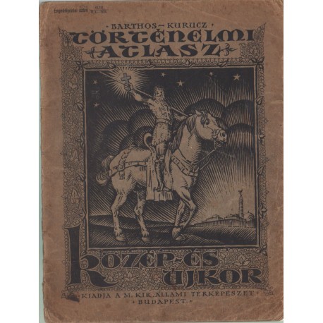 Történelmi atlasz - Közép- és újkor (1928) (Barthos-Kurucz)