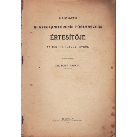 A Temesvári Kegyestanitórendi Főgimnázium értesítőja az 1910-11. iskolai évről