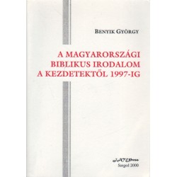 A magyarországi biblikus irodalom a kezdetektől 1997-ig