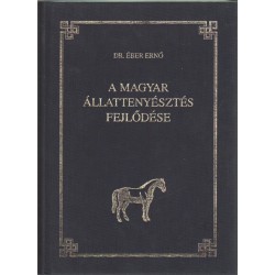 A magyar állattenyésztés fejlődése (reprint)