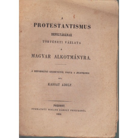 A protestantismus befolyásának történeti vázlata a magyar alkotmányra