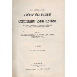 A gyógyszerészi gyakorlat és gyógyszerüzemi technika kézikönyve I-II. kötet