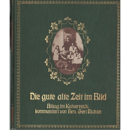 Die gute alte Zeit im Bild